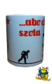 Kubek Dej pozór na..abo Ci szola pitnie!